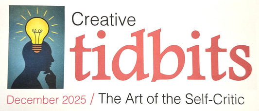 Logo for 'Creative tidbits' with a light bulb and silhouette, featuring the text 'December 2025 / The Art of the Self-Critic'